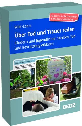 Über Tod und Trauer reden: Kindern und Jugendlichen Sterben, Tod und Bestattung erklären. 70 Karten für die Trauerarbeit in Therapie und Beratung. Mit 30-seitigem Booklet (Beltz Therapiekarten)