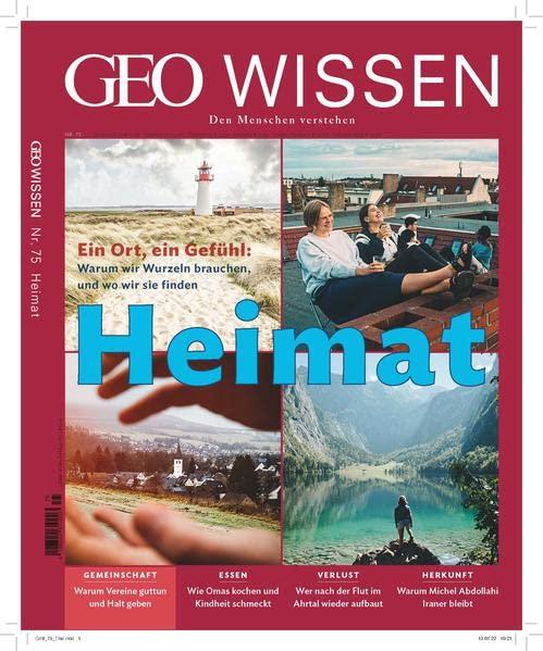 GEO Wissen / GEO Wissen 75/2022 - Heimat: Den Menschen verstehen