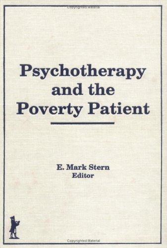 Psychotherapy and the Poverty Patient (The Psychotherapy Patient, Nos 1 and 2)