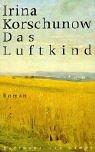 Das Luftkind: Roman