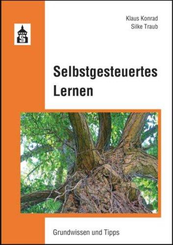 Selbstgesteuertes Lernen: Grundwissen und Tipps