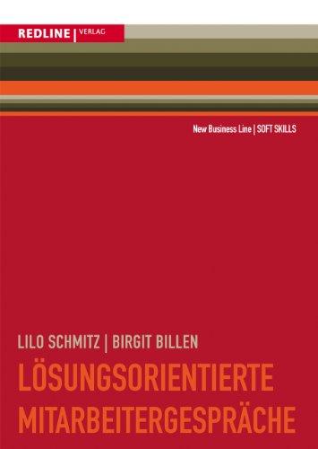 Lösungsorientierte Mitarbeitergespräche: Zielorientiert planen/klar formulieren/erfolgreich Vereinbarungen treffen