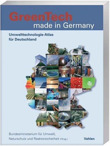 GreenTech made in Germany - Deutsche Ausgabe: Umwelttechnologie-Atlas für Deutschland