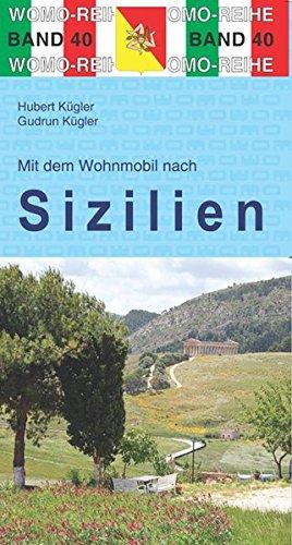 Mit dem Wohnmobil nach Sizilien (Womo-Reihe)