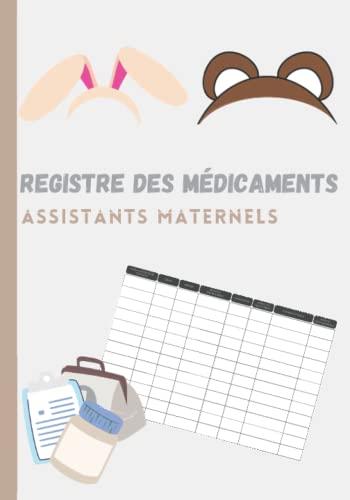 Registre des médicaments assistante maternelle: Registre Pour L’Administration Des Médicaments Des Enfants Accueillis