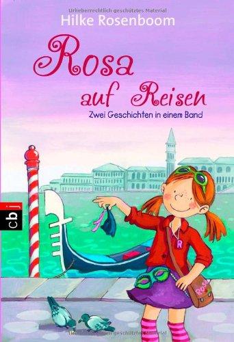 Rosa auf Reisen: Zwei Geschichten in einem Band