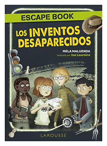 Los inventos desaparecidos. Escape book (LAROUSSE - Infantil / Juvenil - Castellano - A partir de 8 años)