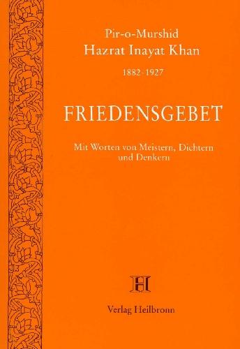 Friedensgebet: Mit Worten von Meistern, Dichtern und Denkern