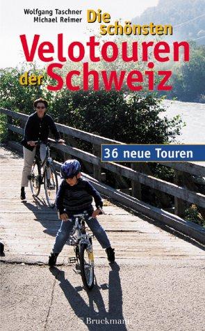 Die schönsten Velotouren in der Schweiz: 36 neue Touren