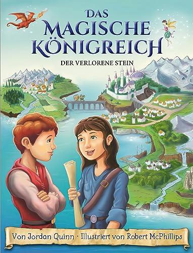 Das magische Königreich, Bd. 1: Der verlorene Stein - Erstlesebuch mit Illustrationen ab 7 Jahren: Für Fans der Drachenmeister Reihe und alle Erstleser ab 2. Klasse (1)