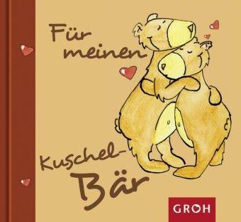 Für meinen Kuschelbär: Bärenstarke Liebeserklärung (Hab dich lieb)