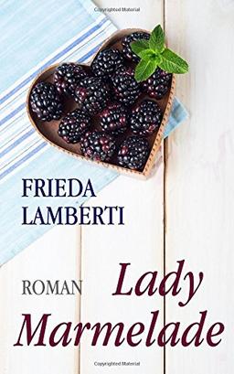 Lady Marmelade: Ferien bei Madame Confiture