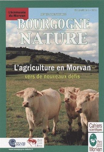 Revue scientifique Bourgogne Nature, hors série, n° 8. L'agriculture en Morvan : vers de nouveaux défis