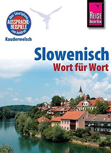 Reise Know-How Sprachführer Slowenisch - Wort für Wort: Kauderwelsch-Band 69