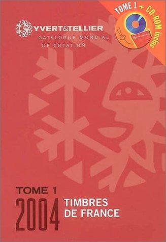 Catalogue de timbres-poste 2004 : Tome 1, France (1Cédérom)