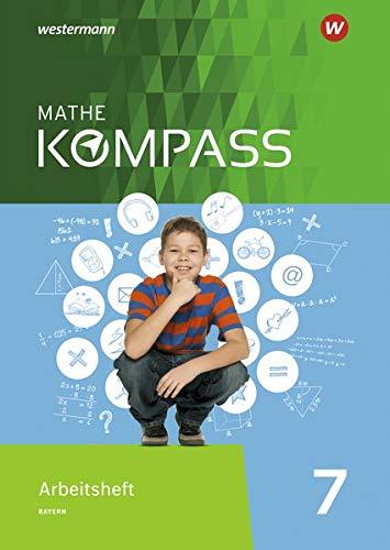 Mathe Kompass - Ausgabe für Bayern: Arbeitsheft mit Lösungen 7