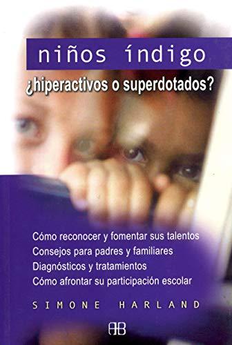 Niños índigo : ¿hiperactivos o superdotados? (Guias De Salud / Health Guides)