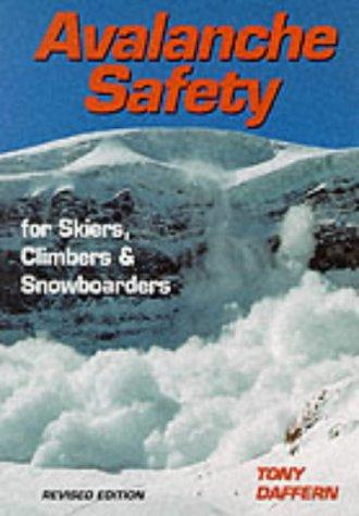 Avalanche Safety for Skiers, Climbers and Snowboarders