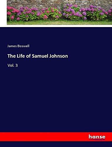 The Life of Samuel Johnson: Vol. 3