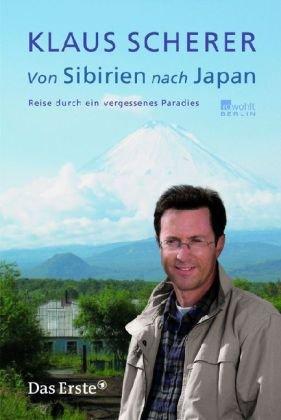 Von Sibirien nach Japan: Reise durch ein vergessenes Paradies