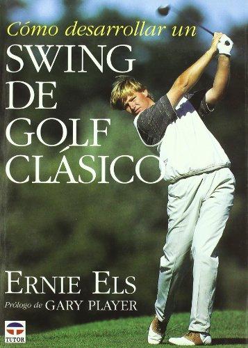 Cómo desarrollar un swing de golf clásico