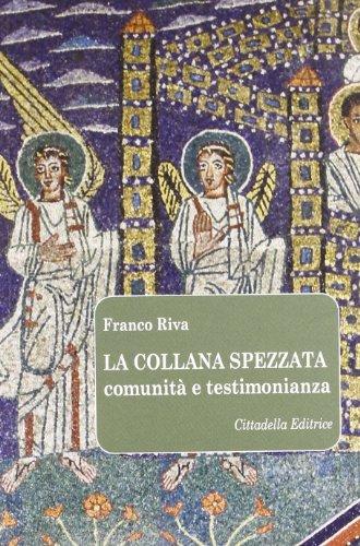 La collana spezzata. Comunità e testimonianza