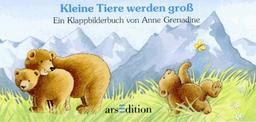 Kleine Tiere werden groß. Ein Klappbilderbuch