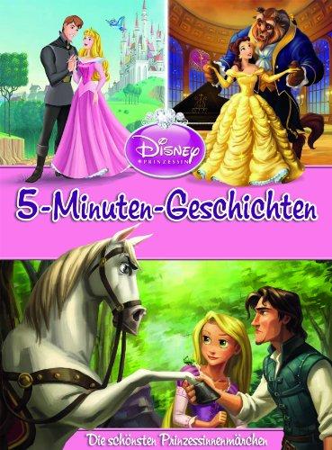 Disney 5 Minuten Geschichten - Die schönsten Prinzessinenmärchen