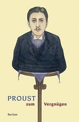 Proust zum Vergnügen (Reclams Universal-Bibliothek)