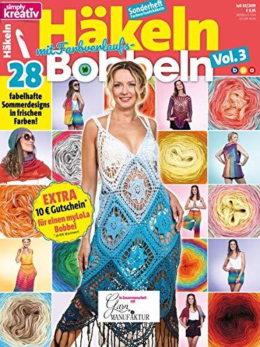 simply kreativ - Häkeln mit Farbverlaufs-Bobbeln Vol. 3: 28 fabelhafte Sommerdesigns in frischen Farben