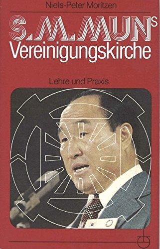 S. M. Mun's Vereinigungskirche: Lehre und Praxis