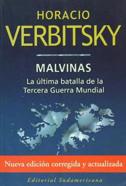 Malvinas / The Falkland Islands: La última batalla de la tercera guerra mundial / The Last Battle of the Third World War