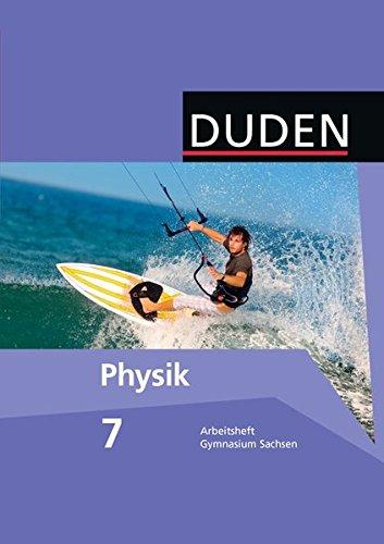 Duden Physik - Gymnasium Sachsen: 7. Schuljahr - Arbeitsheft