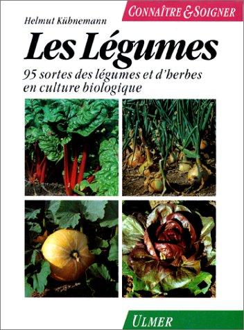 Connaître et soigner les légumes