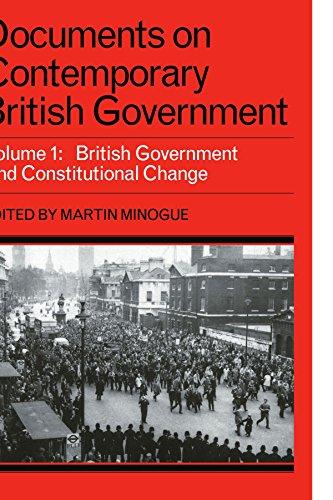 Documents on Contemporary British Government: Volume 1, British government and constitutional change (v. 1)