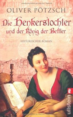 Die Henkerstochter und der König der Bettler: Teil 3 der Saga (Die Henkerstochter-Saga)