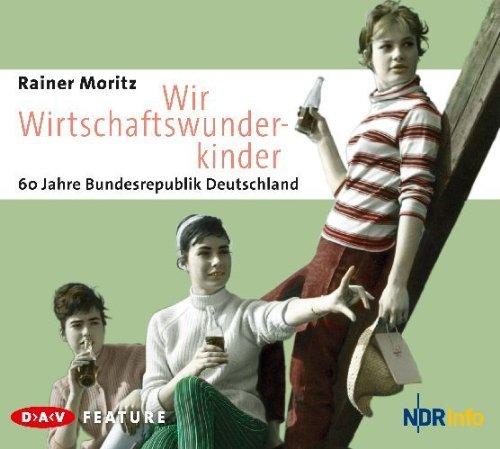 Wir Wirtschaftswunderkinder, 60 Jahre Bundesrepublik Deutschland, Audio-CD