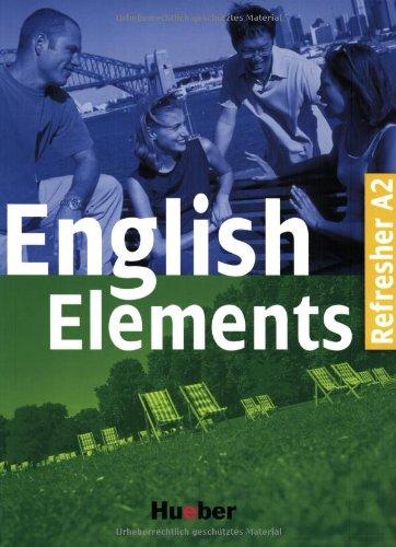 English Elements Refresher A2: 10 units with back-up material including CD / Lehr- und Arbeitsbuch mit Audio-CD