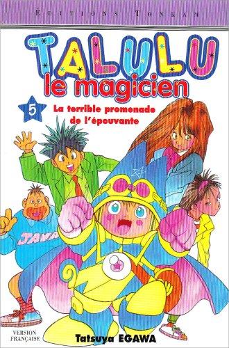 Talulu le magicien. Vol. 5. La terrible promenade de l'épouvante