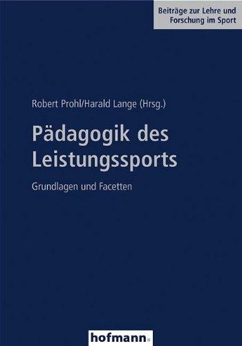 Pädagogik des Leistungssports: Grundlagen und Facetten