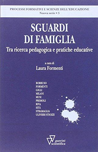 Sguardi di famiglia (Processi form. e sc. del'educaz.-Monogr.)