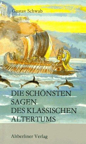 Die schönsten Sagen des klassischen Altertums