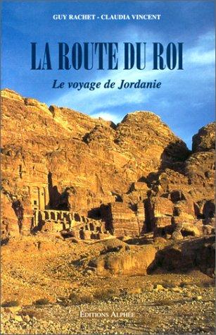 La route du roi : le voyage de Jordanie