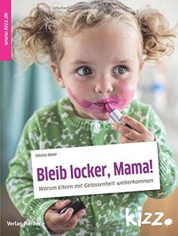 Bleib locker, Mama!