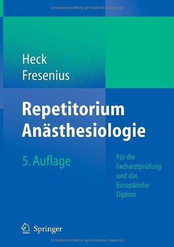 Repetitorium Anästhesiologie: Für die Facharztprüfung und das Europäische Diplom