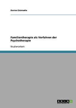 Familientherapie als Verfahren der Psychotherapie