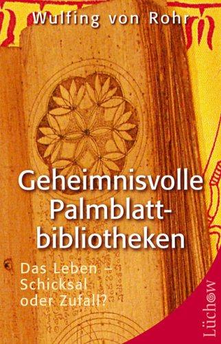 Geheimnisvolle Palmblattbibliotheken: Das Leben - Schicksal oder Zufall?