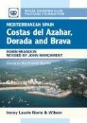 Mediterranean Spain: Costas del Azahar, Dorada and Brava: Denia to the French Border