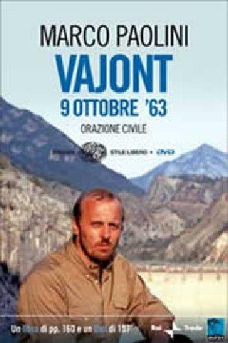 Vajont, 9 0ttobre '63. Orazione civile. Con DVD