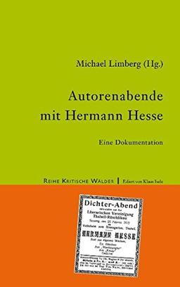 Autorenabende mit Hermann Hesse: Eine Dokumentation (Kritische Wälder)